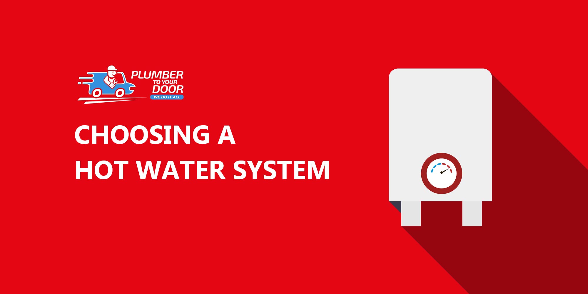 Choosing the right Hot Water System for you